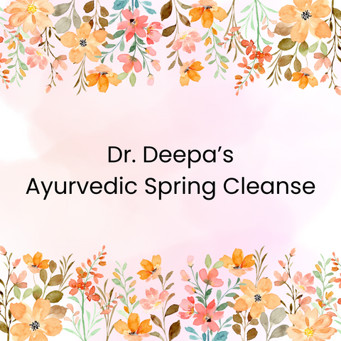 Ayurvedic Spring Cleanse Kit | Dr Deepa