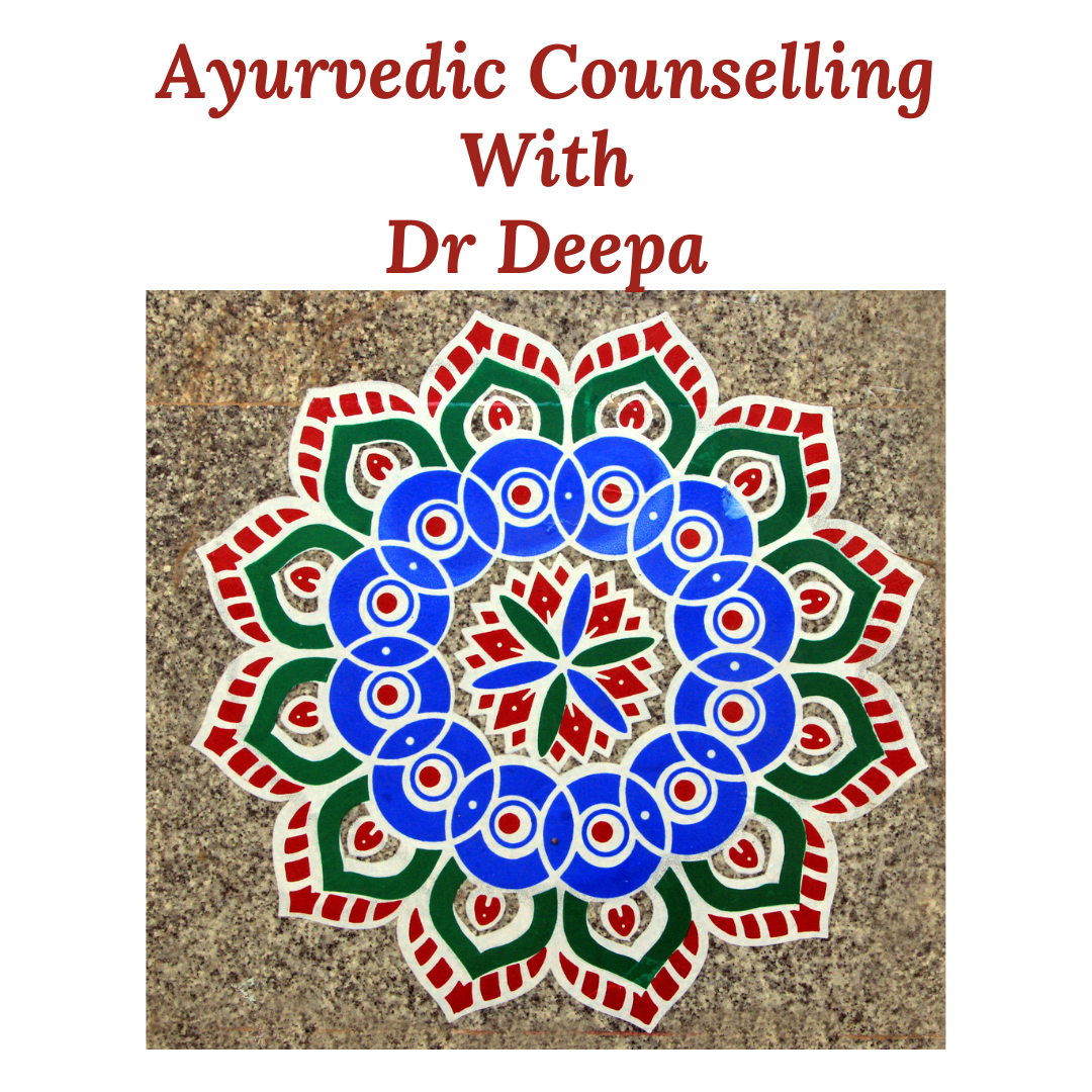 Ayurvedic Counselling with Dr Deepa (In-Person or Online)