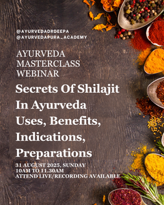 Secrets Of Shilajit in Ayurveda 90 Minute Masterclass Webinar